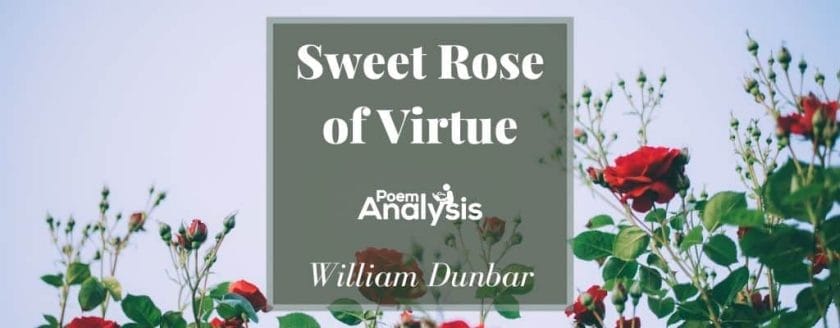 Sweet Rose of Virtue by William Dunbar