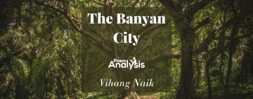 The Banyan City by Vihang Naik