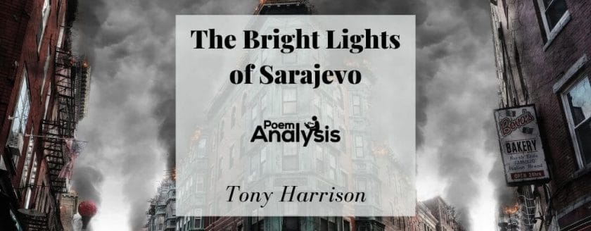 The Bright Lights of Sarajevo by Tony Harrison