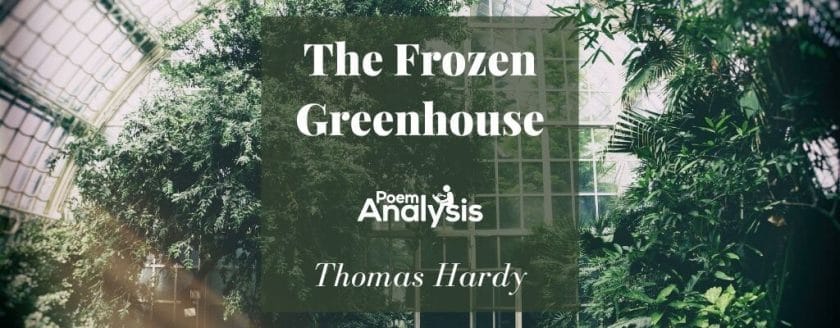 The Frozen Greenhouse by Thomas Hardy