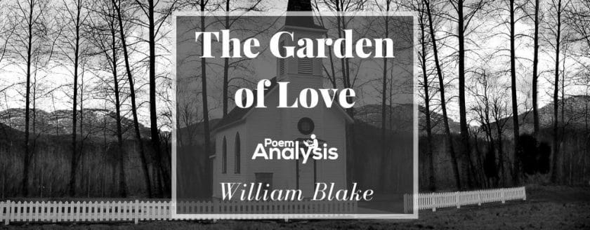 The Garden of Love by William Blake