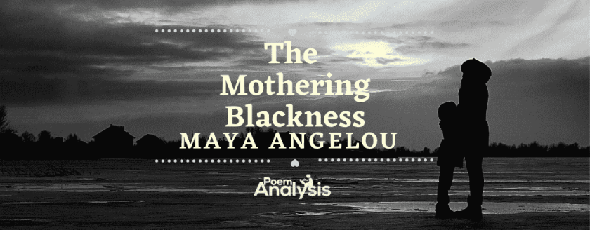 The Mothering Blackness by Maya Angelou