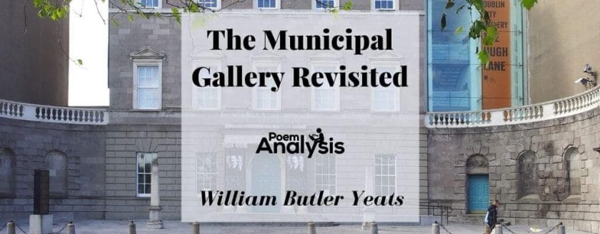 The Municipal Gallery Revisited by William Butler Yeats