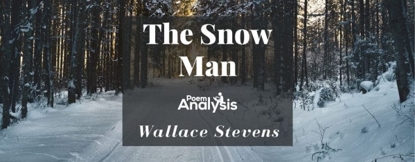 The Snow Man by Wallace Stevens
