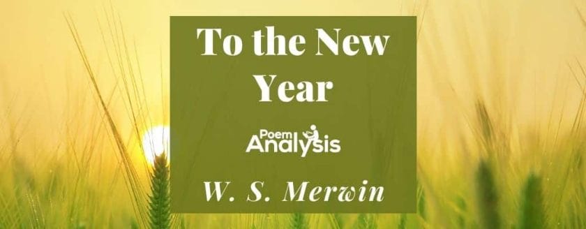 To the New Year by W. S. Merwin