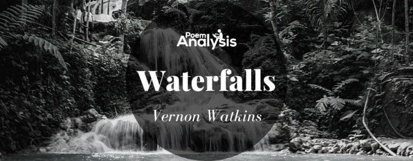 Waterfalls by Vernon Watkins