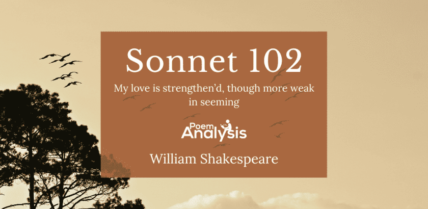 Sonnet 102 by William Shakespeare