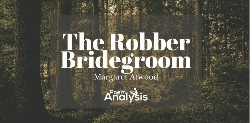 Margaret Atwood’s ‘The Robber Bridegroom’ details the haunting compulsions and marriage of a murderous bridegroom and his innocent bride. 
