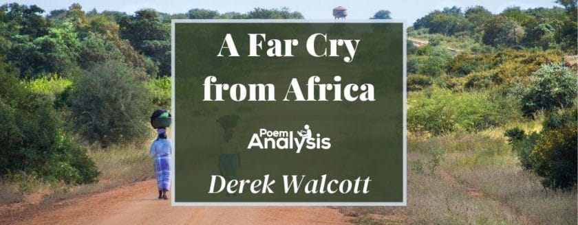 A Far Cry from Africa by Derek Walcott