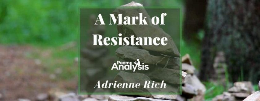 A Mark of Resistance by Adrienne Rich