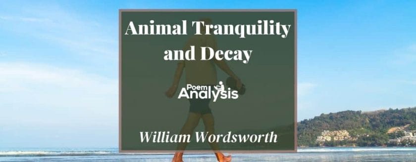 Animal Tranquility and Decay by William Wordsworth