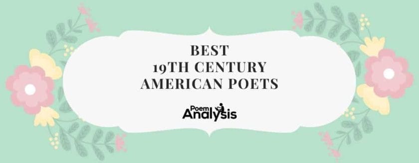 10 of the Best 19th Century American Poets