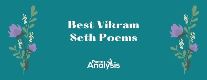 10 of the Best Vikram Seth Poems