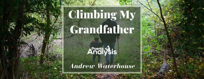 Climbing My Grandfather by Andrew Waterhouse