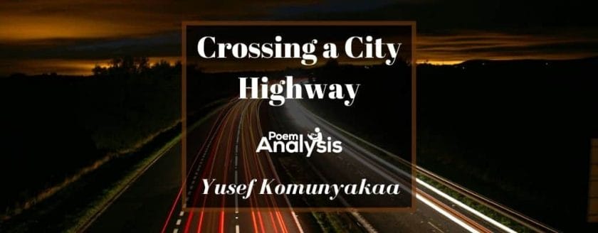 Crossing a City Highway by Yusef Komunyakaa