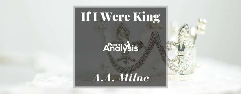 If I Were King by A.A. Milne