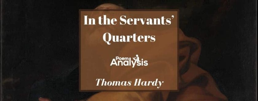 In the Servants' Quarters by Thomas Hardy