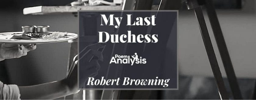 My Last Duchess by Robert Browning