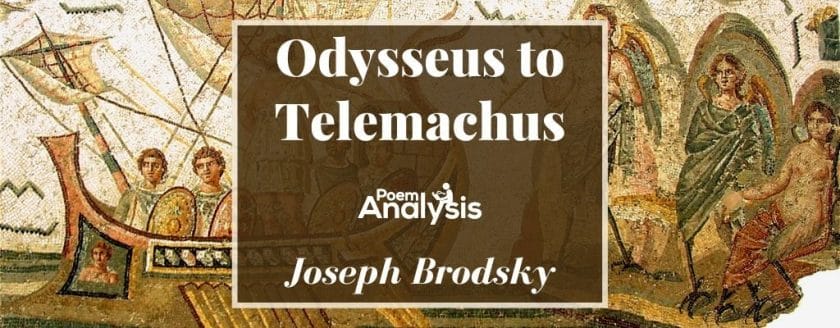 Odysseus to Telemachus by Joseph Brodsky
