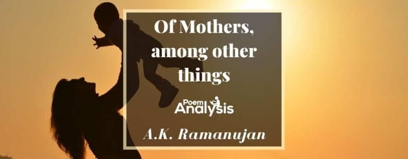 Of Mothers, among other things by A.K. Ramanujan