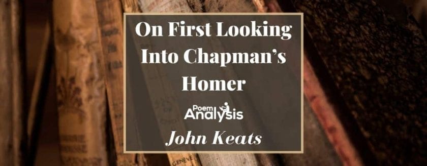 On First Looking Into Chapman's Homer by John Keats