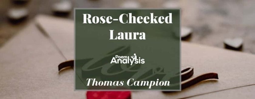 Rose-Cheeked Laura by Thomas Campion