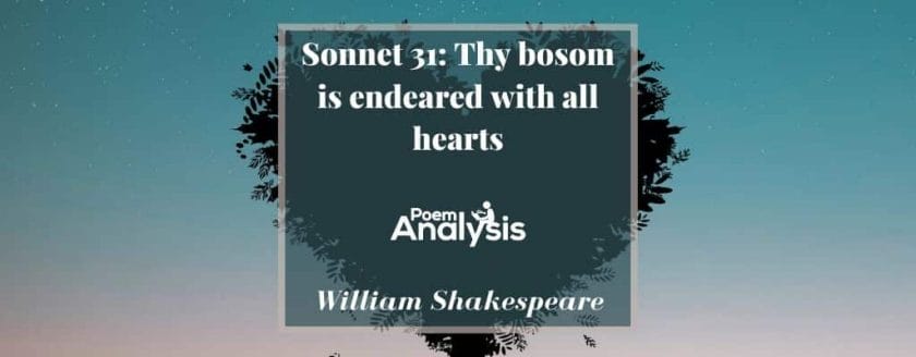 Sonnet 31 - Thy bosom is endeared with all hearts by William Shakespeare