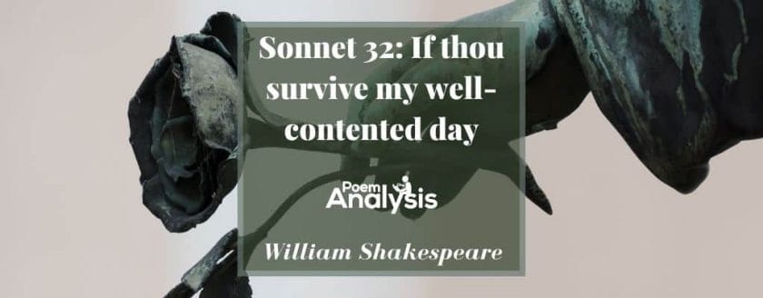 Sonnet 32: If thou survive my well-contented day by William Shakespeare