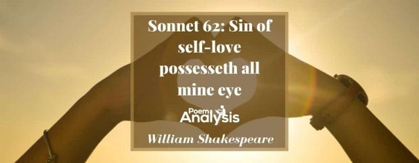 Sonnet 62 - Is it thy will thy image should keep open by William Shakespeare