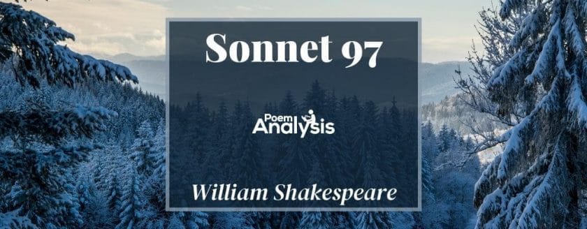 Sonnet 97 - How like a winter hath my absence been by William Shakespeare