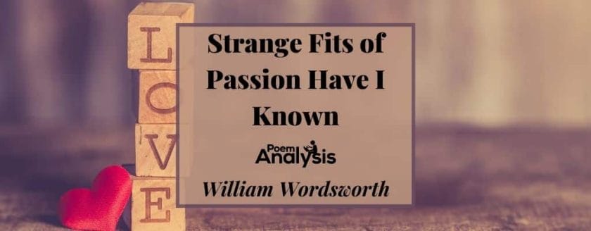 Strange Fits of Passion Have I Known by William Wordsworth