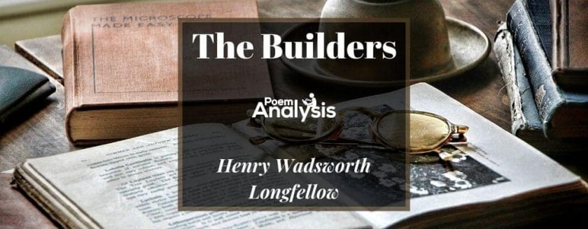 The Builders by Henry Wadsworth Longfellow 