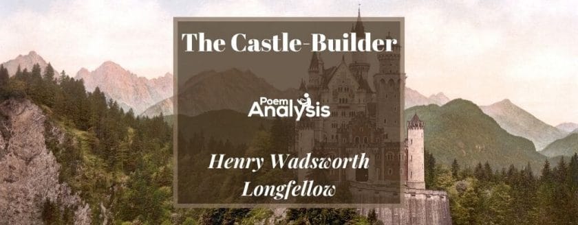 The Castle-Builder by Henry Wadsworth Longfellow