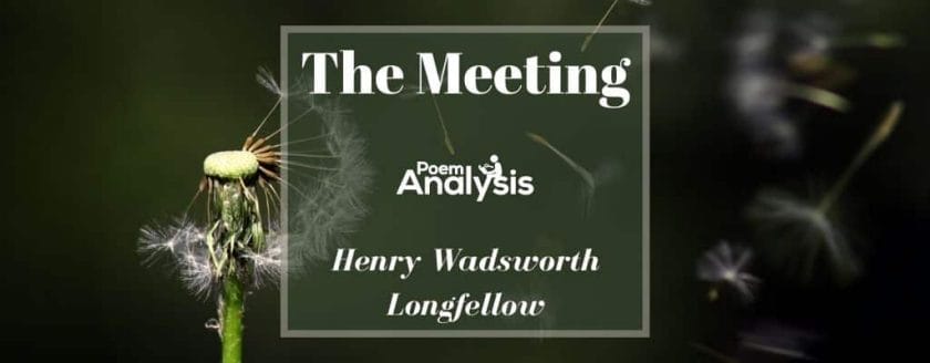 The Meeting by Henry Wadsworth Longfellow