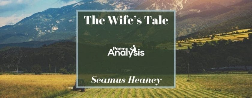 The Wife’s Tale by Seamus Heaney