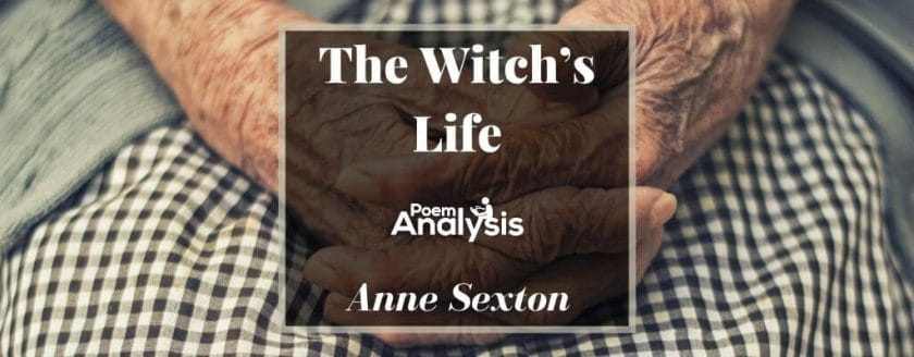 The Witch's Life by Anne Sexton