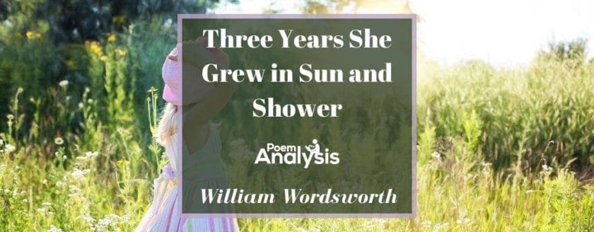 Three Years She Grew in Sun and Shower by William Wordsworth