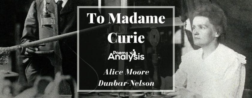 To Madame Curie by Alice Moore Dunbar-Nelson