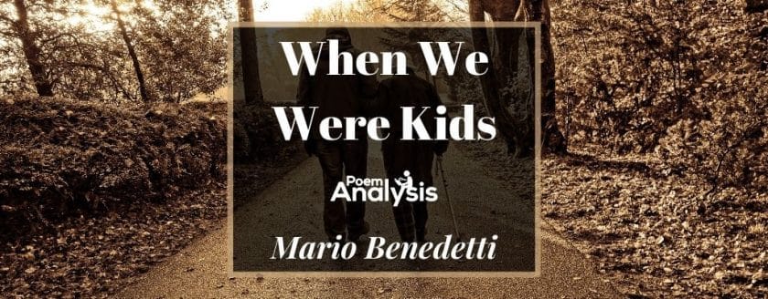 When We Were Kids by Mario Benedetti