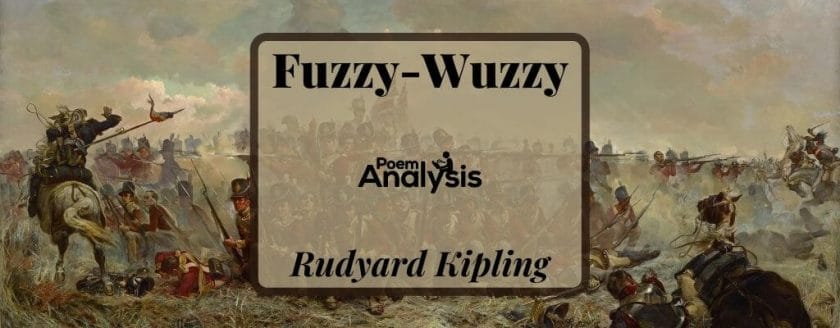 Fuzzy-Wuzzy by Rudyard Kipling