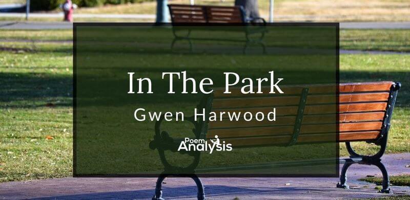 In The Park by Gwen Harwood