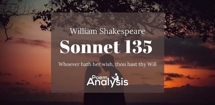 Sonnet 135 by William Shakespeare 