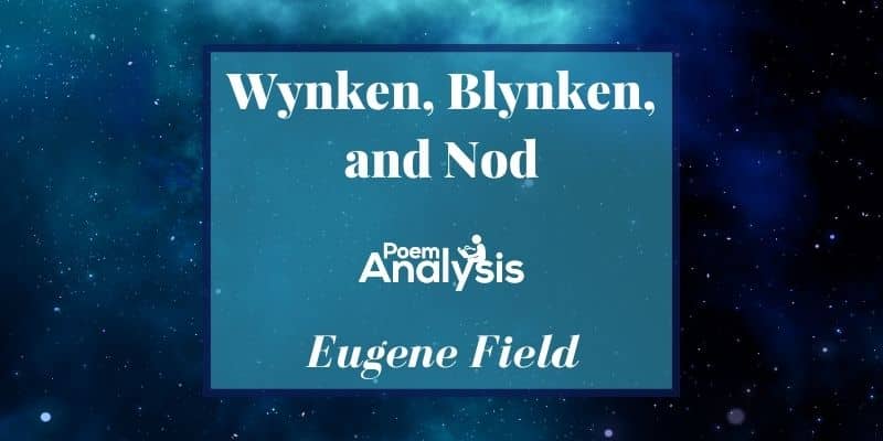  Wynken, Blynken, and Nod by Eugene Field