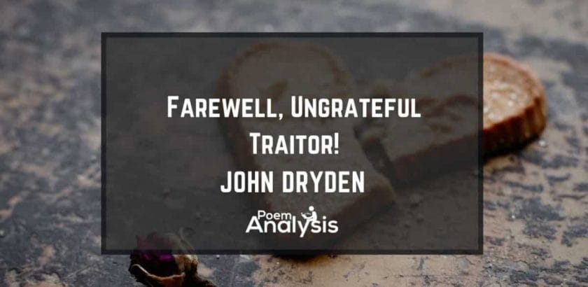 Farewell, Ungrateful Traitor! by John Dryden