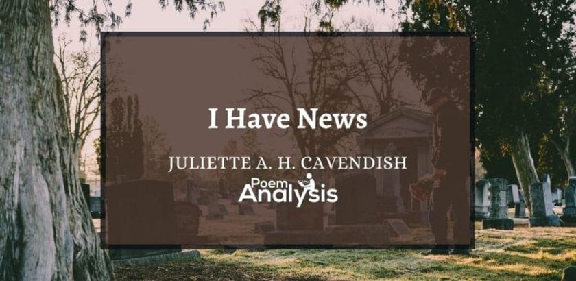 I Have News by Juliette A. H. Cavendish