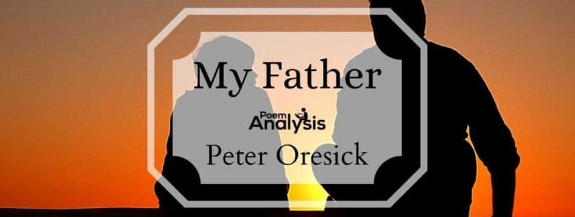 My Father by Peter Oresick