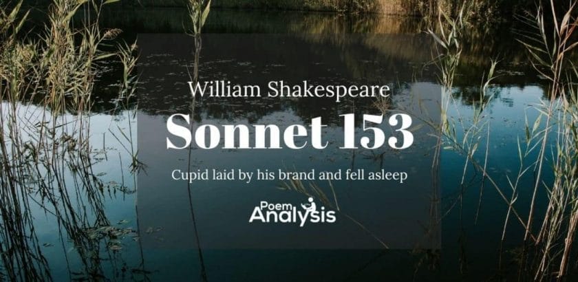 Sonnet 153 by WIlliam Shakespeare