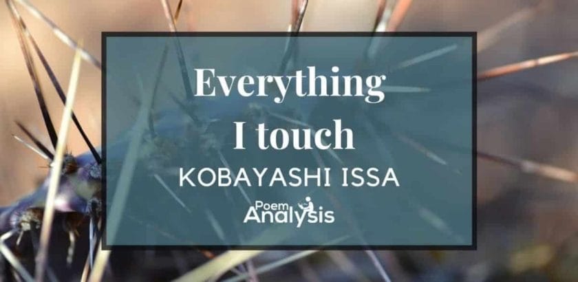 Everything I touch by Kobayashi Issa