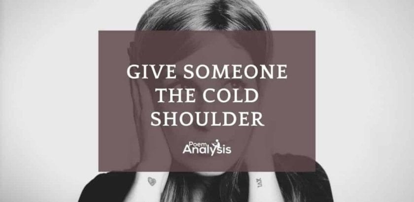 Give someone the cold shoulder idiom meaning and origin