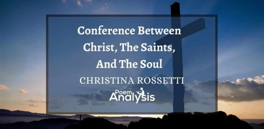 Conference Between Christ, The Saints, And The Soul by Christina Rossetti